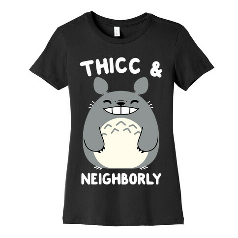 Thicc & Neighborly Womens T-Shirt