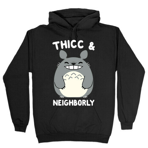 Thicc & Neighborly Hooded Sweatshirt