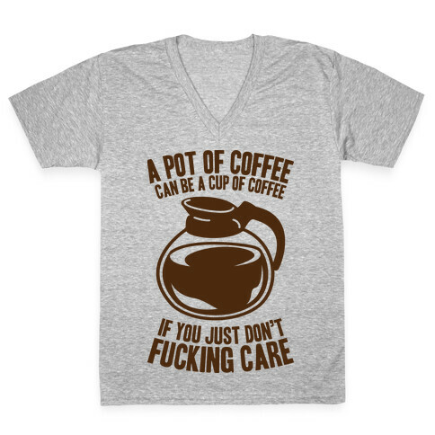 A Pot of Coffee Can Be a Cup of Coffee V-Neck Tee Shirt