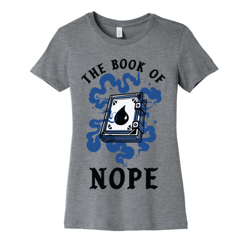 The Book Of Nope Blue Magic Womens T-Shirt