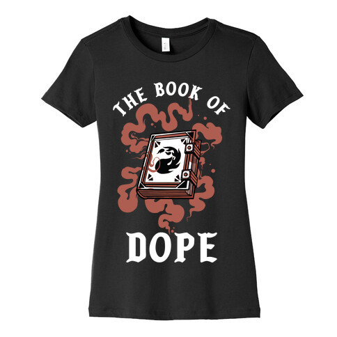 The Book Of Dope Red Magic Womens T-Shirt