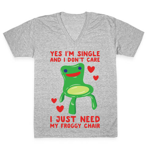 Yes I'm Single and I Don't Care I Just Need My Froggy Chair Valentine Parody V-Neck Tee Shirt