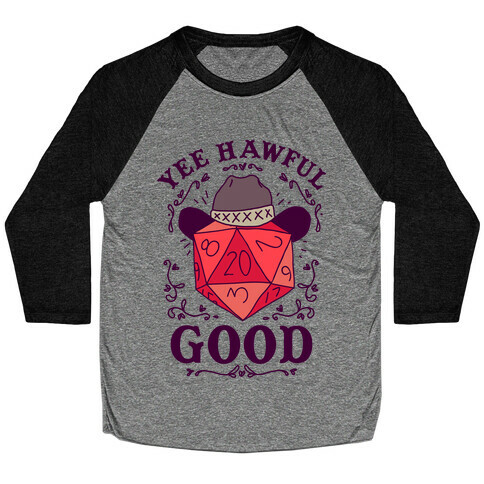 Yee Hawful Good  Baseball Tee