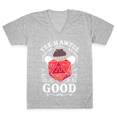 Yee Hawful Good  V-Neck Tee Shirt