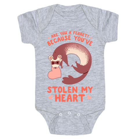 Are You A Ferret? Because You've Stolen My Heart Baby One-Piece