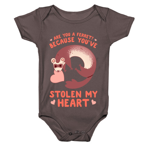 Are You A Ferret? Because You've Stolen My Heart Baby One-Piece