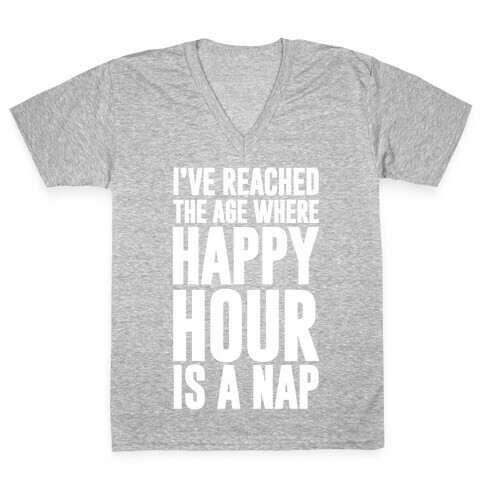 Happy Hour Is A Nap V-Neck Tee Shirt