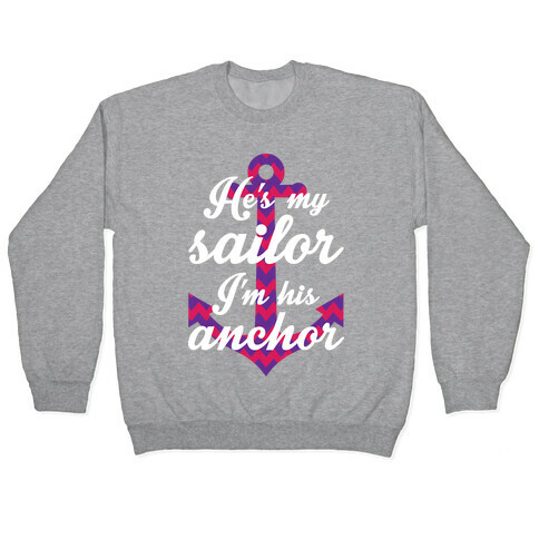I'm His Anchor Pullover
