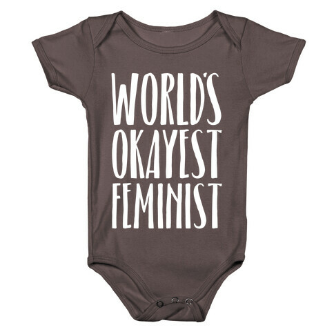 Worlds Okayest Feminist Baby One-Piece