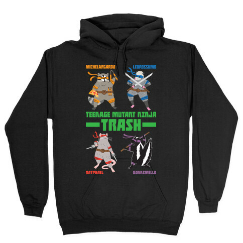 Teenage Mutant Ninja Trash TMNT Parody Hooded Sweatshirt