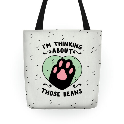 I'm Thinking About Those Beans Tote