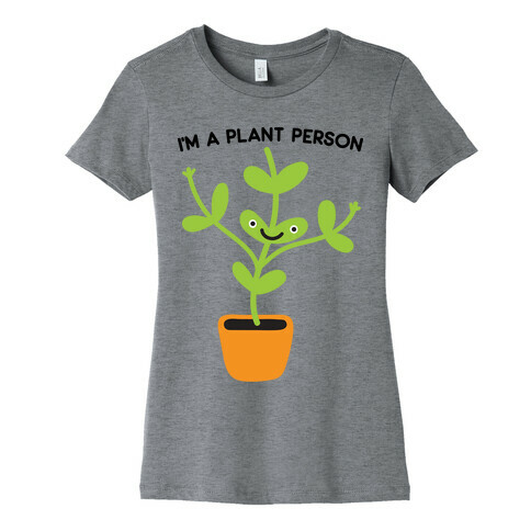 I'm A Plant Person Womens T-Shirt