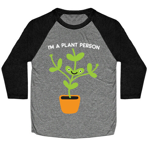 I'm A Plant Person Baseball Tee