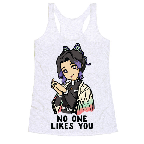 No One Likes You Shinobu Kocho Racerback Tank Top