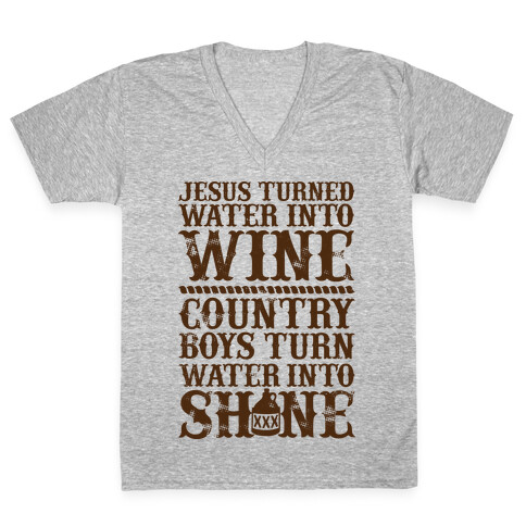 Country Boys Turn Water Into Shine  V-Neck Tee Shirt