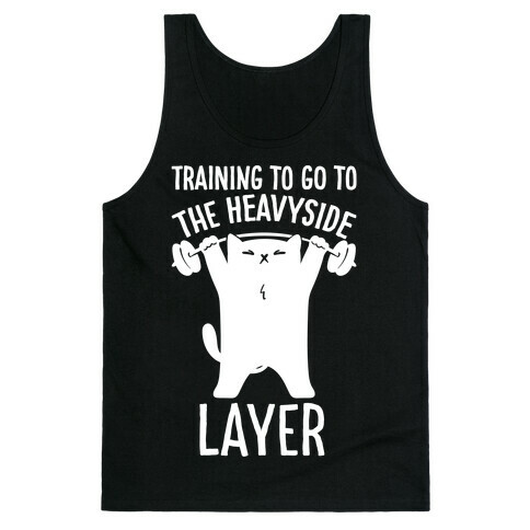 Training To Go To The Heavyside Layer Parody White Print Tank Top