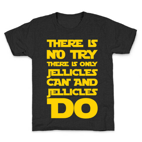 There Is No Try There Is Only Jellicles Can and Jellicles Do Parody White Print Kids T-Shirt