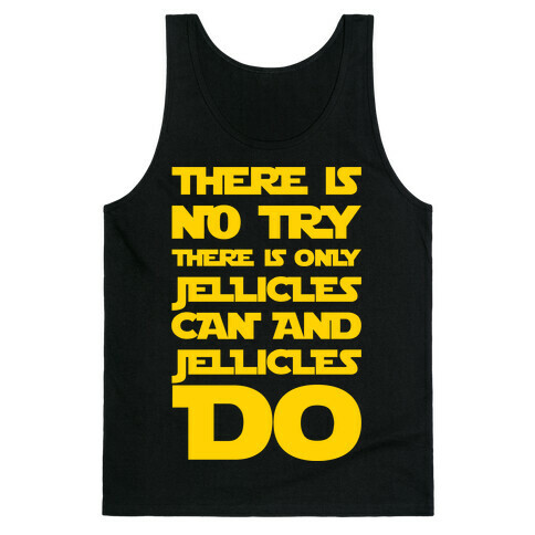 There Is No Try There Is Only Jellicles Can and Jellicles Do Parody White Print Tank Top