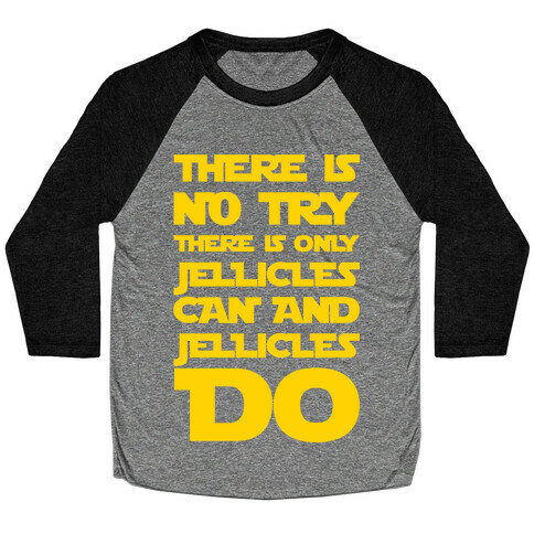 There Is No Try There Is Only Jellicles Can and Jellicles Do Parody White Print Baseball Tee