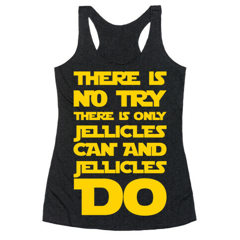 There Is No Try There Is Only Jellicles Can and Jellicles Do Parody White Print Racerback Tank Top