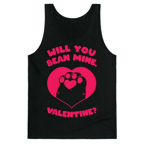 Will You Bean Mine, Valentine?  Tank Top