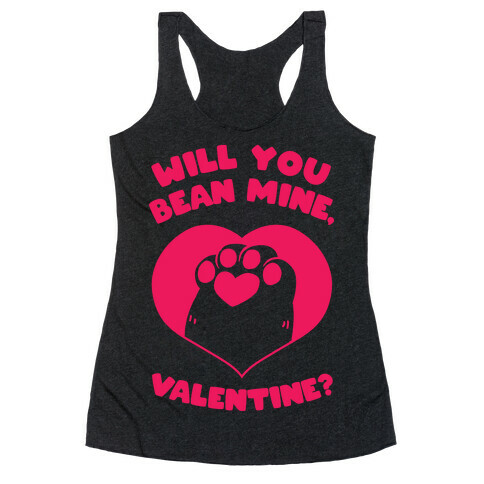 Will You Bean Mine, Valentine?  Racerback Tank Top