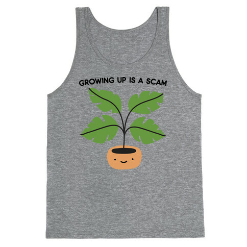 Growing Up Is A Scam Tank Top