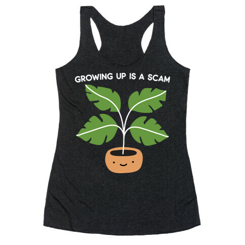 Growing Up Is A Scam Racerback Tank Top