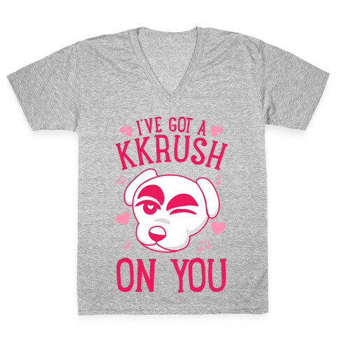 I've Got A KKrush On You V-Neck Tee Shirt