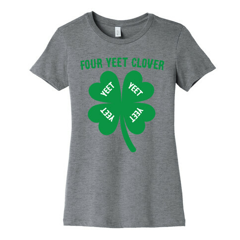 Four Yeet Clover Womens T-Shirt