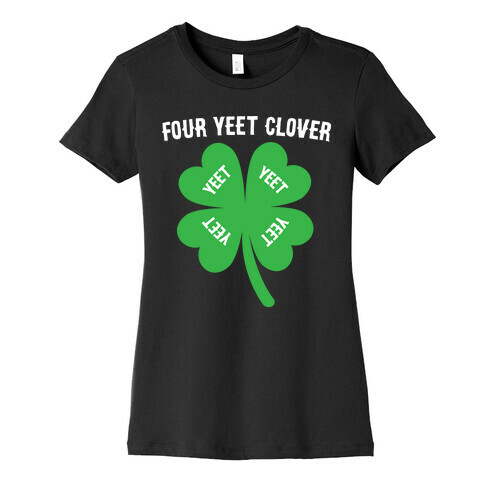 Four Yeet Clover Womens T-Shirt