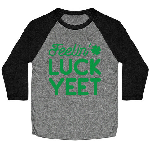 Feelin' LuckYEET St. Patrick's Day Baseball Tee