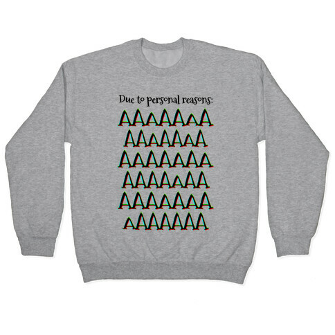 Due to personal reasons: AAAAAAAAAAAAAAAAAAAAAAAAAAAAAAAAAA Pullover