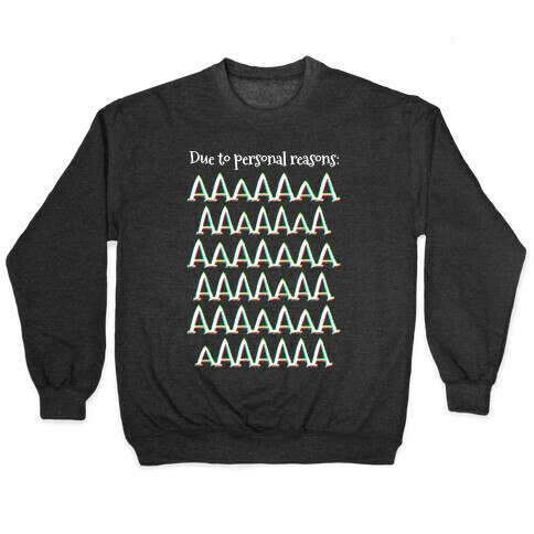 Due to personal reasons: AAAAAAAAAAAAAAAAAAAAAAAAAAAAAAAAAA Pullover