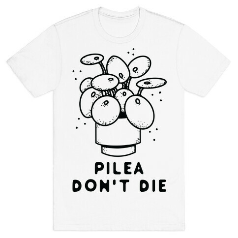 Pilea Don't Die T-Shirt