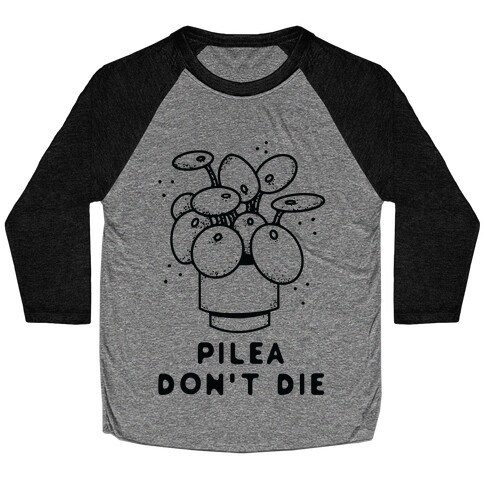 Pilea Don't Die Baseball Tee