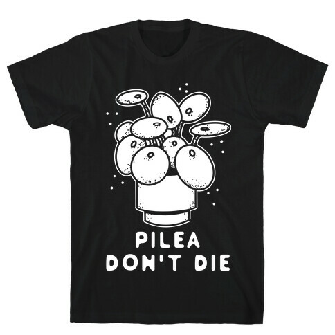 Pilea Don't Die T-Shirt