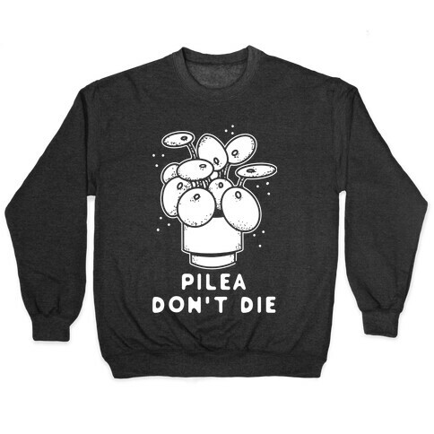 Pilea Don't Die Pullover