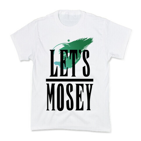 Let's Mosey FF7 Parody Kids T-Shirt