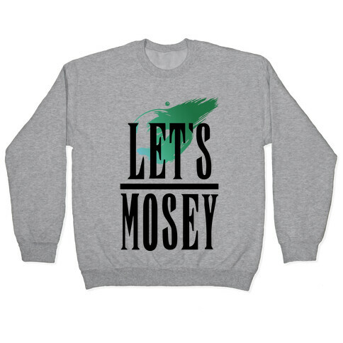 Let's Mosey FF7 Parody Pullover
