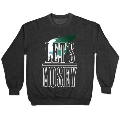 Let's Mosey FF7 Parody Pullover