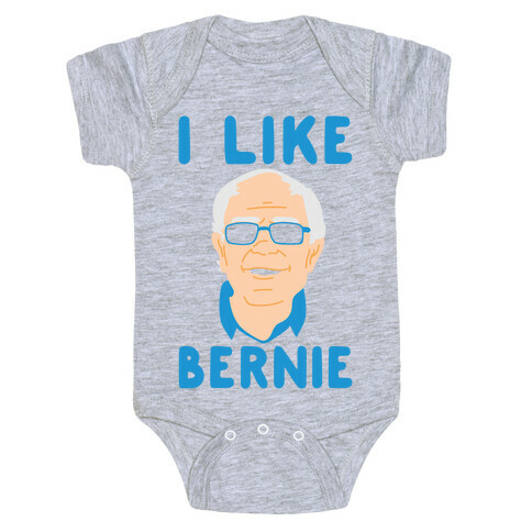 I Like Bernie  Baby One-Piece