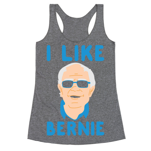 I Like Bernie  Racerback Tank Top