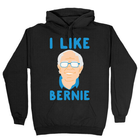 I Like Bernie White Print Hooded Sweatshirt