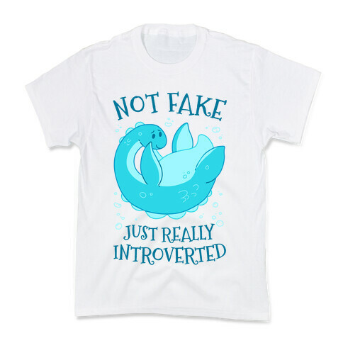 Not Fake, Just Really Introverted Kids T-Shirt