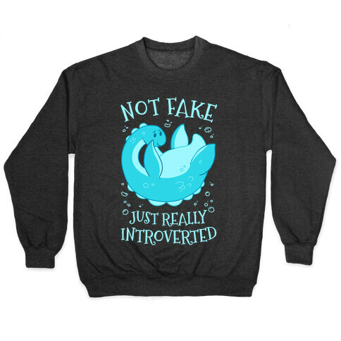 Not Fake, Just Really Introverted Pullover