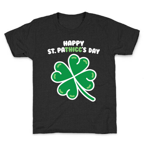 Happy St. Pathicc's Day Butt Clover Kids T-Shirt