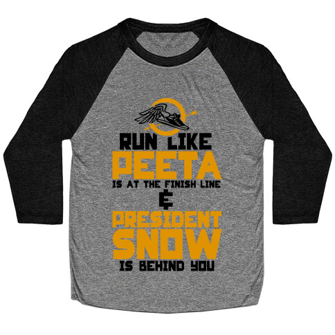 Run Like Peeta Is At The Finish Line Baseball Tee