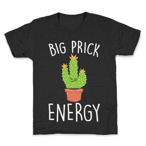Big Prick Energy Cactus Parody White Print Kids T-Shirt