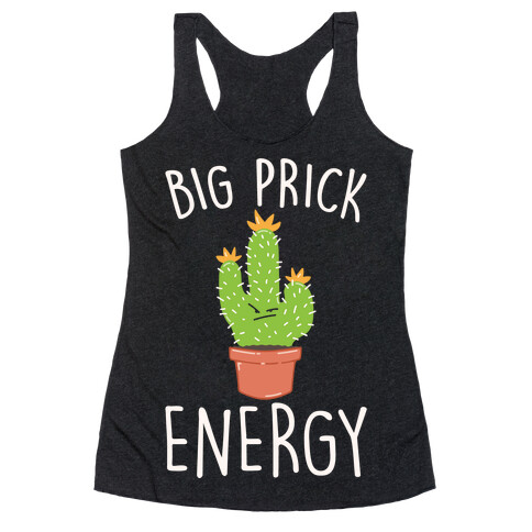 Big Prick Energy Cactus Parody White Print Racerback Tank Top
